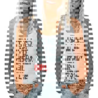 Birthday Party Its Me Hi I'm The Birthday Girl It's Me Women Tank Top | Mazezy