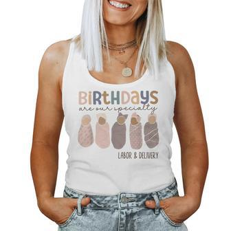 Birthdays Are Our Specialty Labor Delivery Nurse Graduation Women Tank Top - Monsterry CA