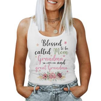 Blessed To Be Called Mom Grandma And Great Grandma Women Tank Top - Seseable