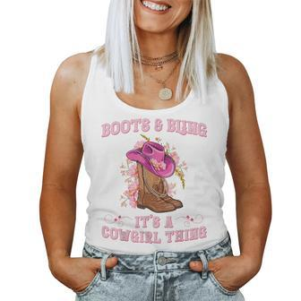 Boots And Bling Its A Cowgirl Thing Rodeo Love Country Girls Women Tank Top - Thegiftio UK