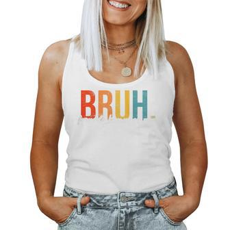 Bruh Formerly Known As Mom Joke Saying Women Tank Top - Seseable