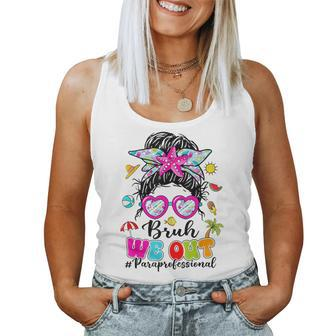Bruh We Out Paraprofessionals Messy Bun End Of School Year Women Tank Top - Seseable
