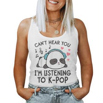Can't Hear You I'm Listening To K-Pop Kawaii Girls Women Tank Top - Monsterry