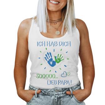 Children's Ich Hab Dich Lieb Papa For Girls And Boys 80 Tank Top Frauen - Geschenkecke