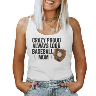 Crazy Proud Always Loud Baseball Mom Baseball Player Women Tank Top - Monsterry AU