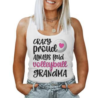 Crazy Proud Always Loud Volleyball Grandma Volleyball Player Women Tank Top - Monsterry AU