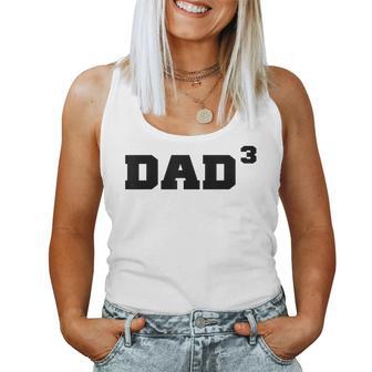 Dad3 Dad Of Triplets Triplet Boys Girls Dad Father Papa Women Tank Top - Monsterry DE