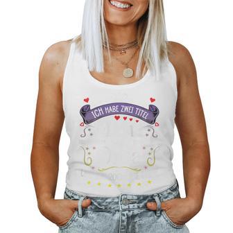 Damen Ich Habe Zwei Titel Mama & Oma Muttertag Spruch Geburtstag Tank Top Frauen - Geschenkecke