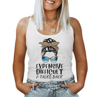 Expensive Difficult And Talks Back Mothers Messy Bun Women Women Tank Top - Monsterry AU