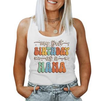 My First Birthday As A Nana Vintage Groovy Mother's Day Women Tank Top - Monsterry