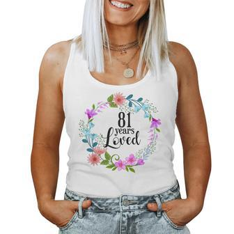 Floral 81 Years Loved 81St Birthday For Grandma Women Women Tank Top - Monsterry AU