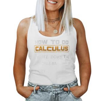 College Student Calculus Teacher How To Make Calculus Women Tank Top - Monsterry DE