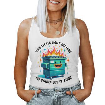 Groovy This Little Light-Of Mine Lil Dumpster Fire Women Tank Top - Seseable