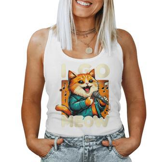 I Go Meow Cat Owner Singing Cat Meme Cat Lovers Women Tank Top - Monsterry CA