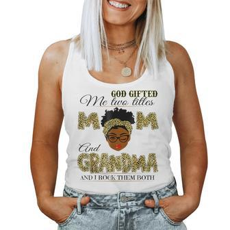 Goded Me Two Titles Mom Grandma Melanin Leopard Women Tank Top - Thegiftio UK