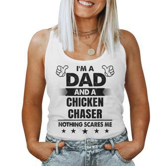 I'm A Dad And A Chicken Chaser Nothing Scares Me Women Tank Top - Monsterry UK