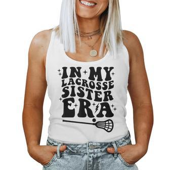 In My Lacrosse Sister Era Groovy Retro Sports Lacrosse Women Tank Top - Seseable