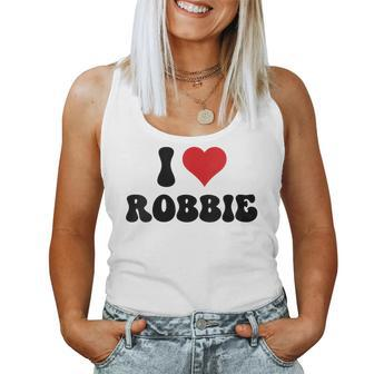 I Love Robbie I Heart Robbie Valentine's Day Women Tank Top - Seseable