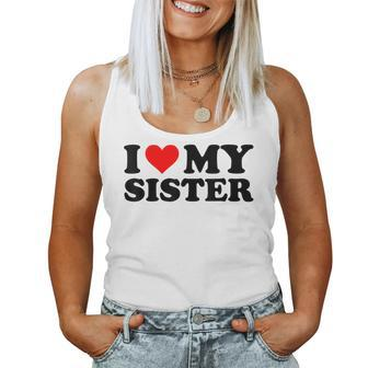 I Love My Sister Red Heart Sister I Heart My Sister Women Tank Top - Monsterry CA