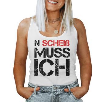 N Scheiß Muss Ich T For And Women Tank Top Frauen - Seseable