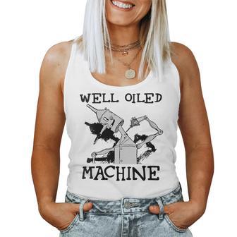 Oz Tin Man Well Oiled Machine Wizard Of Oz Women Tank Top - Monsterry DE