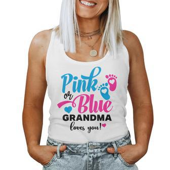 Pink Or Blue Grandma Loves You Gender Reveal Baby Women Tank Top - Seseable