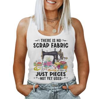 There Is No Scrap Fabric Sewing Machine Flower Quilting Women Tank Top - Monsterry UK
