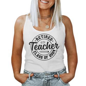 Retired Teacher Class Of 2024 Teacher Retirement Women Tank Top - Monsterry UK