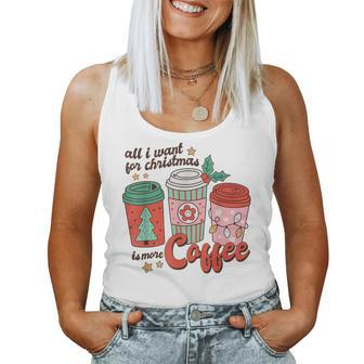 Retro Xmas All I Want For Christmas Is More Coffee Women Tank Top | Mazezy AU