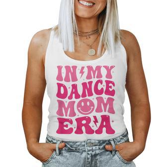 Retro Groovy In My Dance Mom Era On Back Women Tank Top - Thegiftio UK