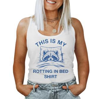 This Is My Rotting In Bed Raccoon Meme Sarcastic Women Tank Top - Seseable