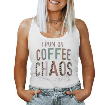 I Run On Coffee Chaos Cuss Words Saying Women Women Tank Top - Monsterry DE
