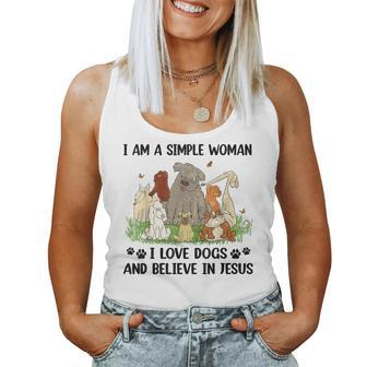 I Am A Simple Woman I Love Dogs And Believe In Jesus Women Tank Top - Seseable