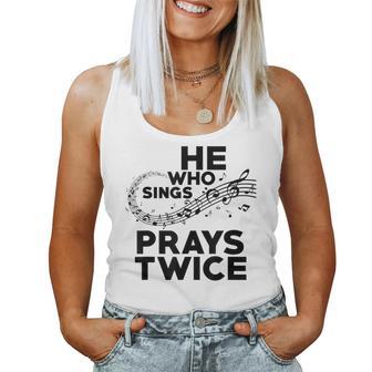 He Who Sings Prays Twice Christian Gospel Signer Music Women Tank Top - Monsterry CA