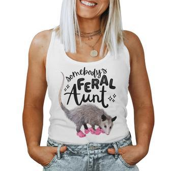 Somebody’S Feral Aunt Opossum Cool Fun Auntie Women Women Tank Top - Monsterry CA