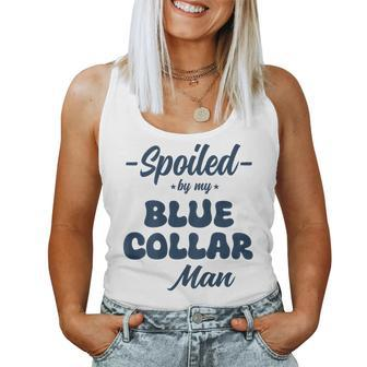 Spoiled By My Blue Collar Man Blue Collar Wife Groovy Women Tank Top - Monsterry AU