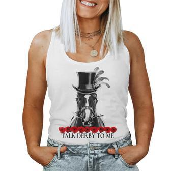 Talk Derby To Me Derby Day Horse Racing Lover On Derby Day Women Tank Top - Seseable