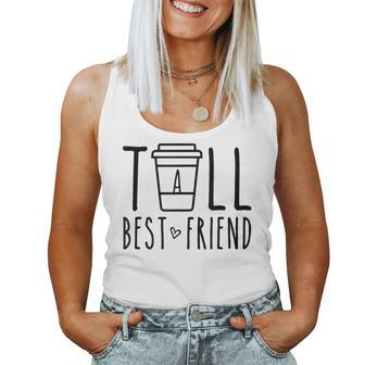 Tall Best Friend Bff Matching Outfit Two Bestie Coffee Women Tank Top - Monsterry DE
