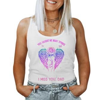 You Taught Me Many Things In Life I Miss You Dad Women Tank Top - Monsterry UK