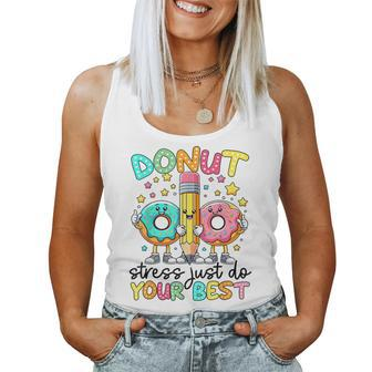 Test Day Donut Stress Just Do Your Best Teacher Testing Day Women Tank Top - Monsterry AU
