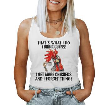 That's What I Do I Drink Coffee I Get More Chickens Women Tank Top - Monsterry DE
