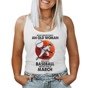 Never Underestimate An Old Woman Love Baseball March Women Tank Top - Monsterry AU