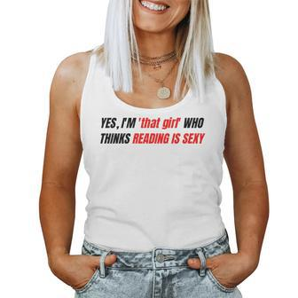 Yes I'm That Girl Reading Is Sexy School Proud Women Tank Top - Monsterry