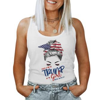 Yes I'm A Trump Girl Deal With It Messy Hair Bun Trump Women Tank Top - Thegiftio UK