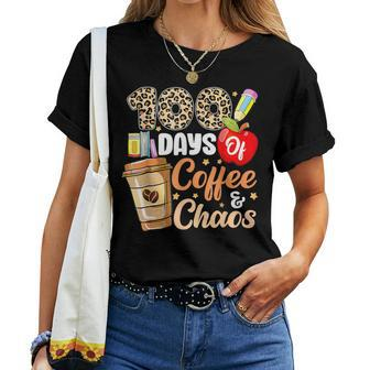 100 Days Of Coffee & Chaos 100Th Day Of School Teacher Kid Women T-shirt - Seseable