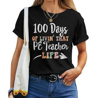 100 Days Pe Teacher 100Th Day Of School Physical Education Women T-shirt - Seseable