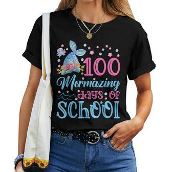 100 Days School Mermaid Girl 100 Mermazing Days Of School Women T-shirt - Seseable