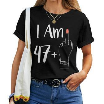 I Am 47 Plus 1 Middle Finger For A 48Th 48 Years Old Women T-shirt - Seseable