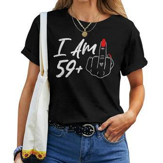I Am 59 Plus 1 Middle Finger For A 60Th Birthday For Women Women T-shirt - Thegiftio UK
