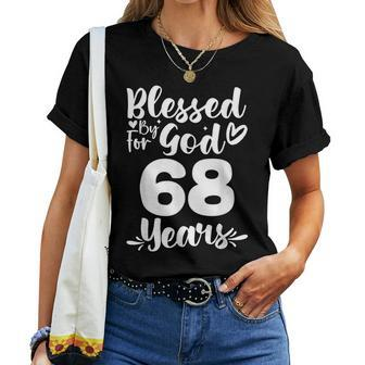 68Th Birthday Woman Girl Blessed By God For 68 Years Women T-shirt | Mazezy